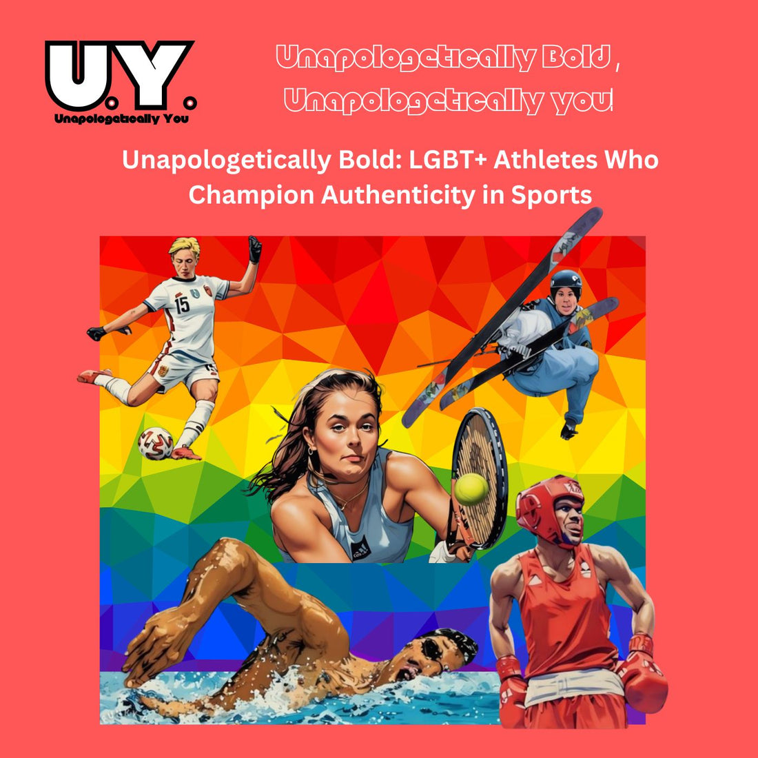 Unapologetically Bold: LGBT+ Athletes Who Champion Authenticity in Sports