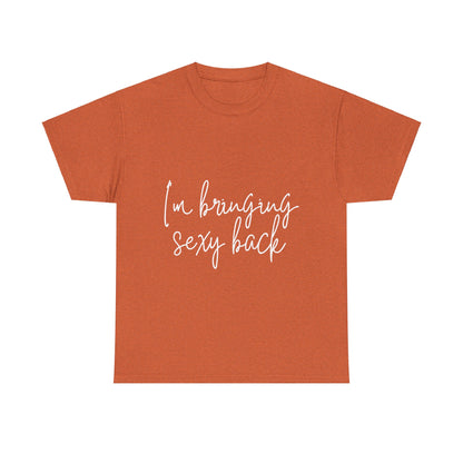 Sexy Back- Unisex Heavy Cotton Tee