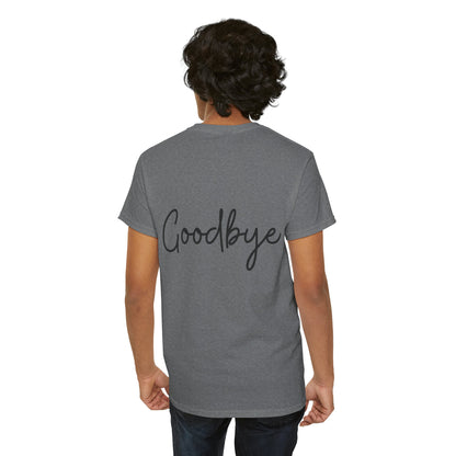 "Hello" & "Goodbye" (English Greeting) Unisex Heavy Cotton Tee