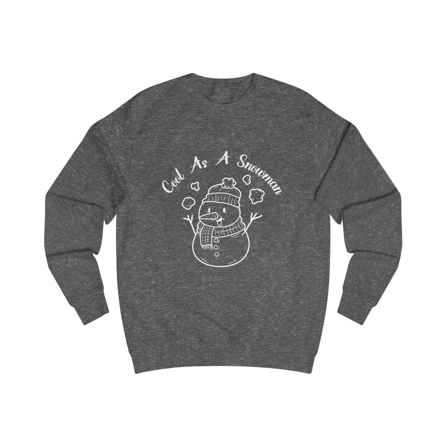 Cool As A Snowman - Unisex Sweatshirt