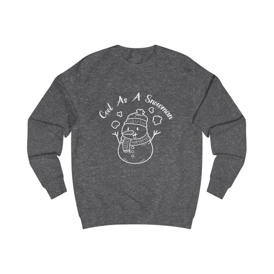 Cool As A Snowman - Unisex Sweatshirt