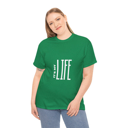 its-my-life-unisex-heavy-cotton-tee