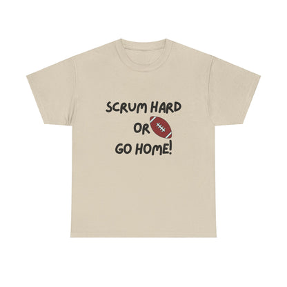 Unisex Heavy Cotton Tee - Scrum Hard Or Go Home