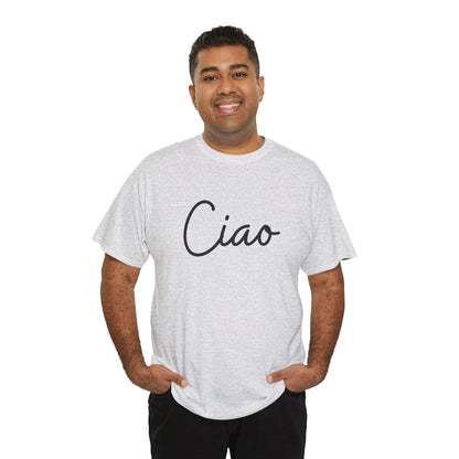 "Ciao" (Italian Greetings) Unisex Heavy Cotton Tee