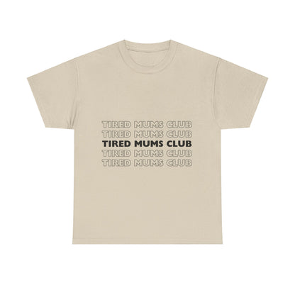 Unisex Heavy Cotton Tee _ Tired Mums Club