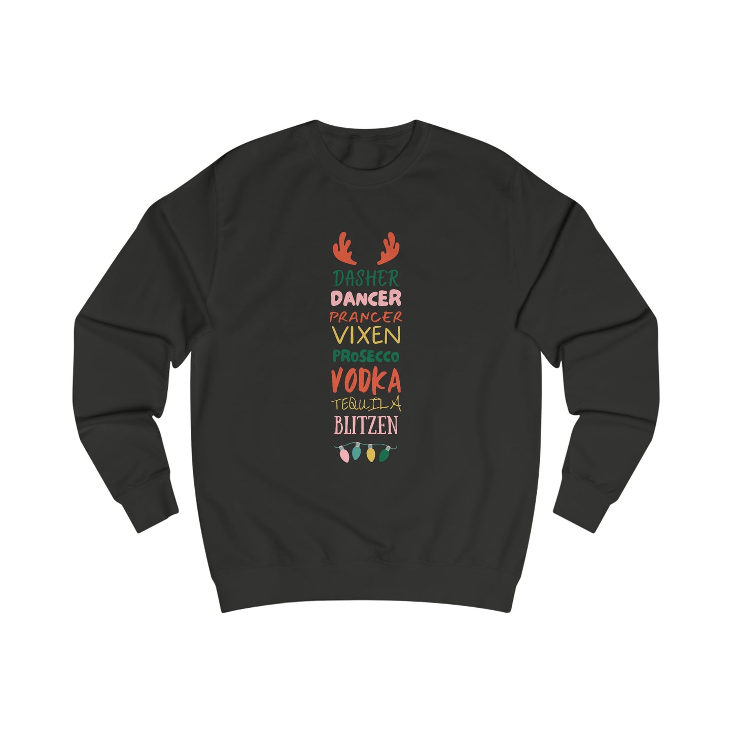 Unisex Sweatshirt - Dasher, Dancer, Prosecco