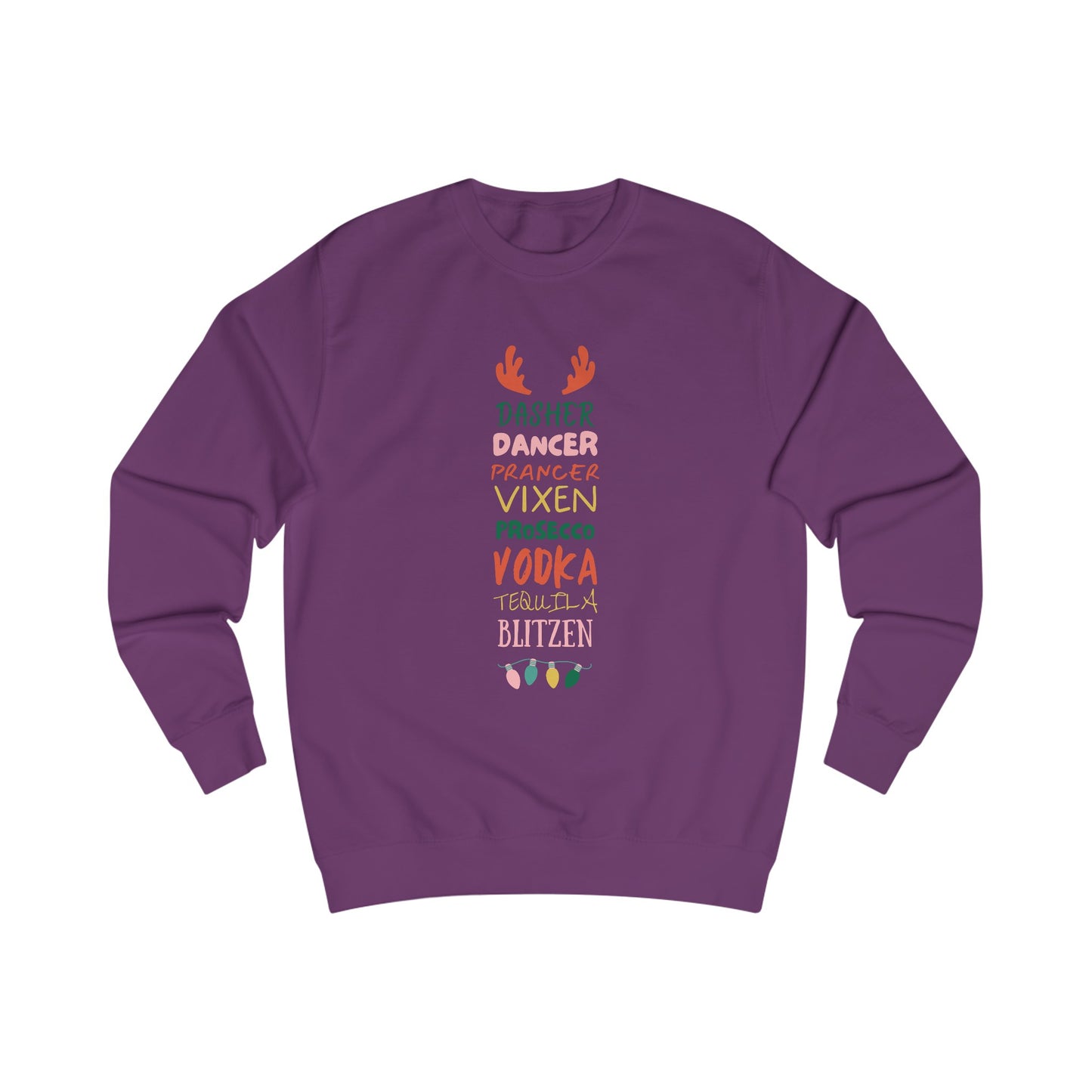 Unisex Sweatshirt - Dasher, Dancer, Prosecco