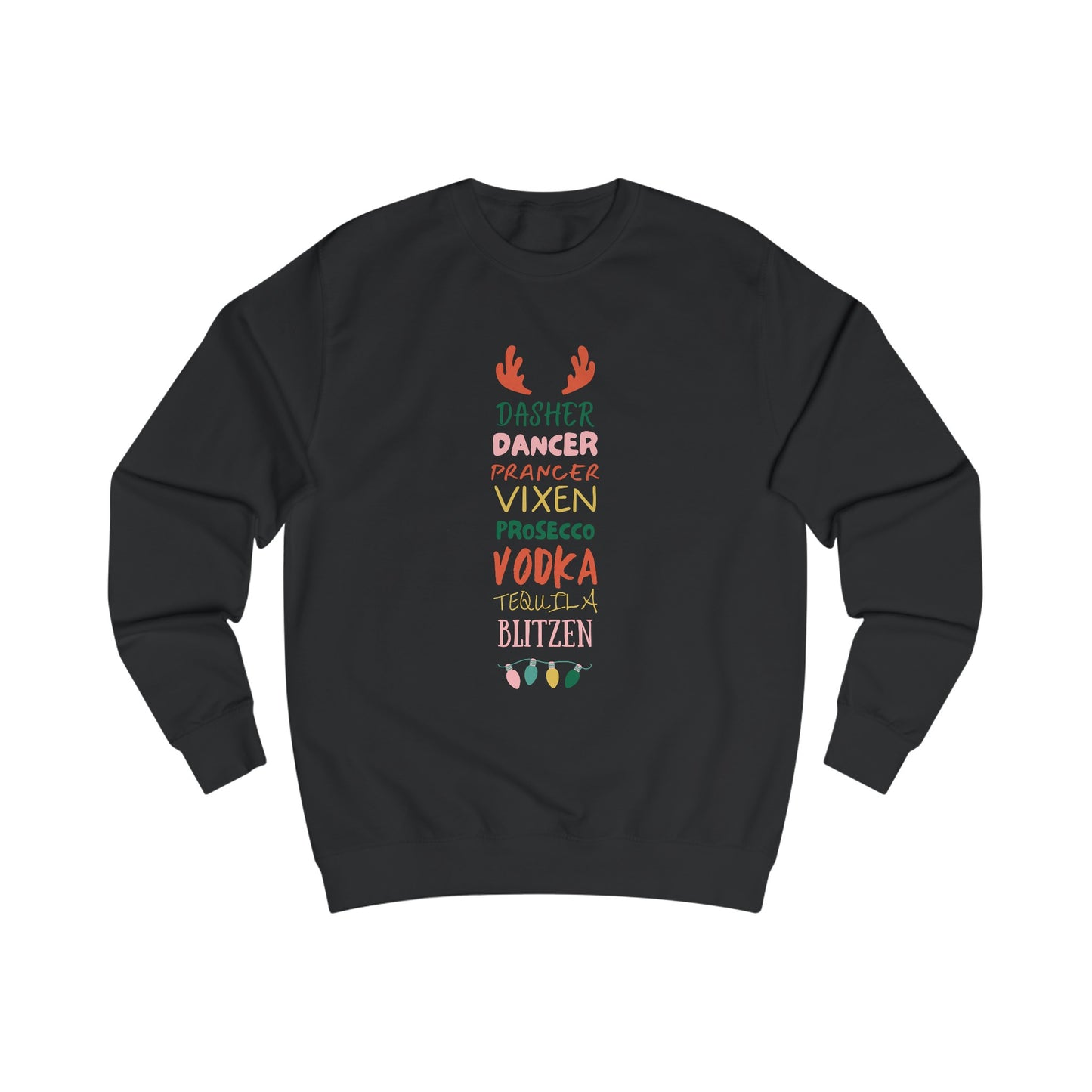 Unisex Sweatshirt - Dasher, Dancer, Prosecco