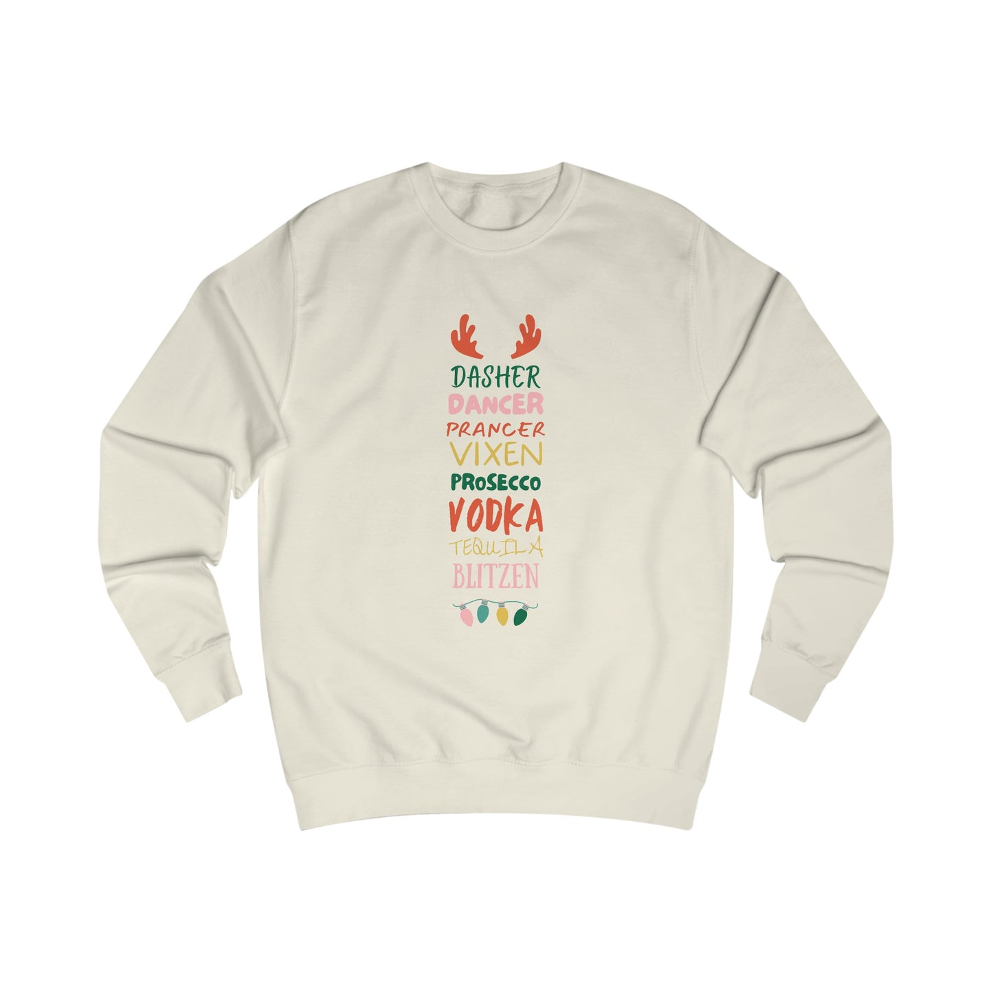 Unisex Sweatshirt - Dasher, Dancer, Prosecco