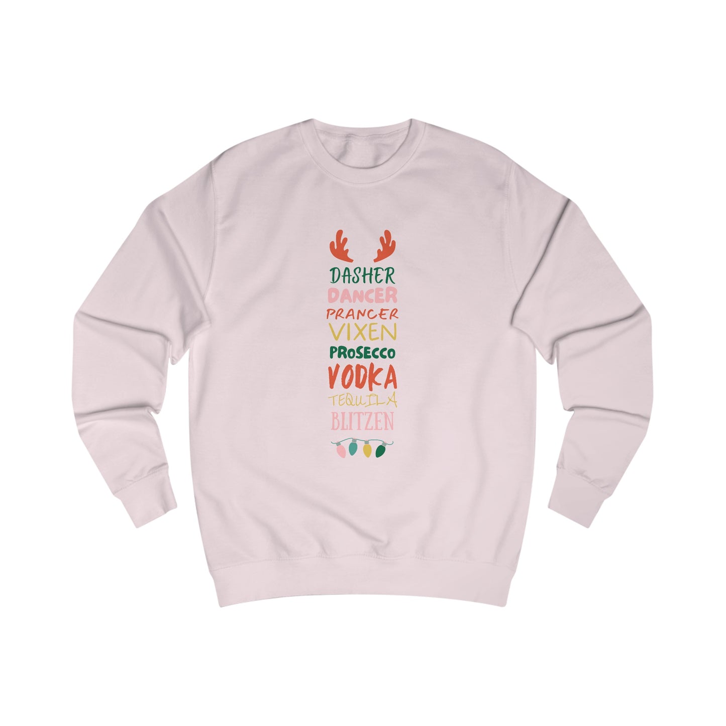 Unisex Sweatshirt - Dasher, Dancer, Prosecco