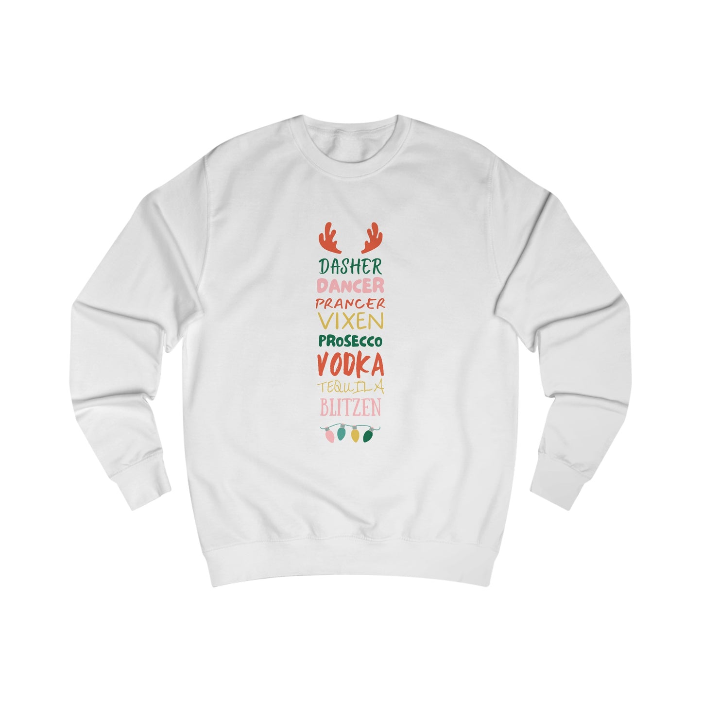 Unisex Sweatshirt - Dasher, Dancer, Prosecco