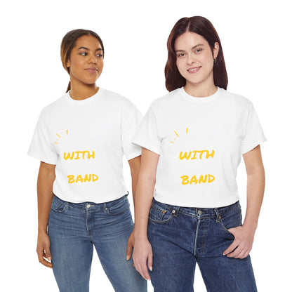 im-with-the-band-unisex-heavy-cotton-tee