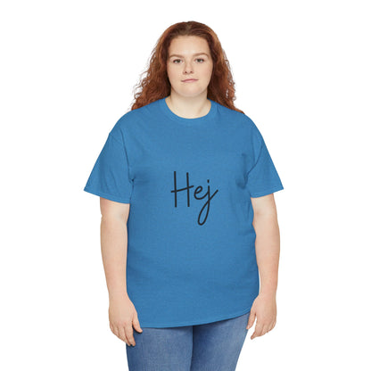 "Hej" (Danish Greeting) Unisex Heavy Cotton Tee