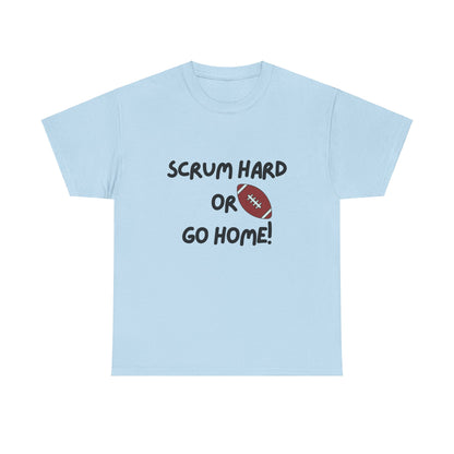 Unisex Heavy Cotton Tee - Scrum Hard Or Go Home