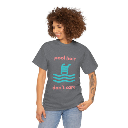 Unisex Heavy Cotton Tee - Pool Hair, Don't Care