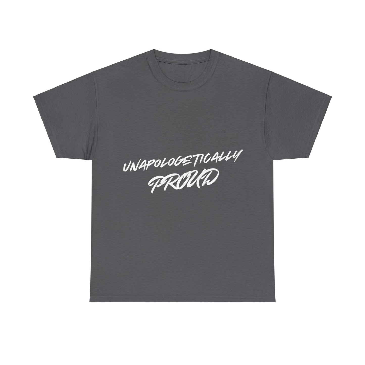 Unapologetically Proud 1 - Unisex Heavy Cotton Tee