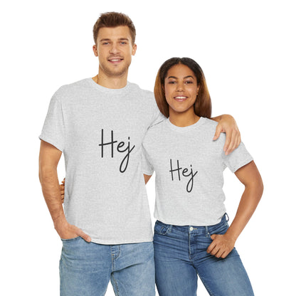 "Hej" (Danish Greeting) Unisex Heavy Cotton Tee