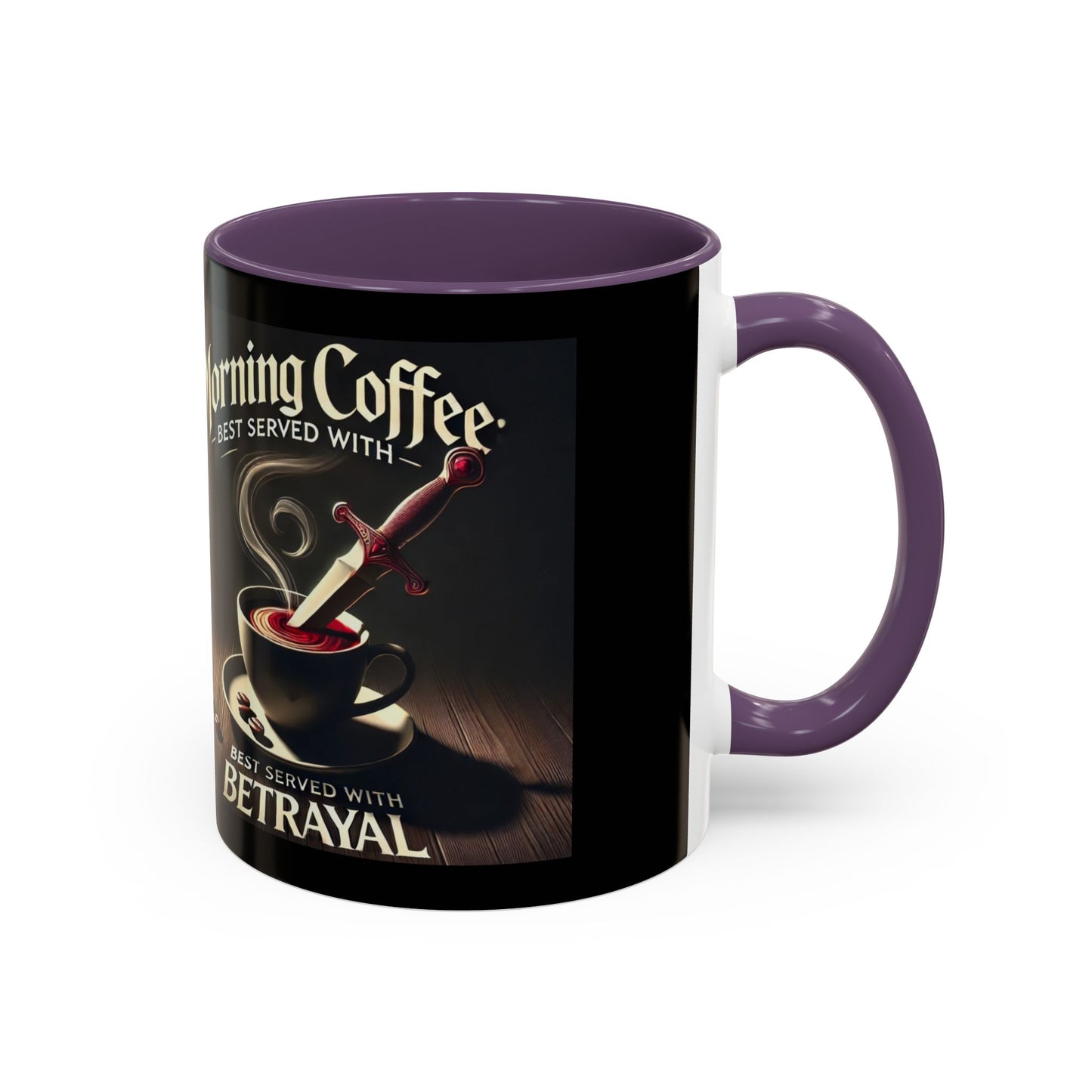 Unapologetically Faithful - Morning Coffee best served with betrayal Mug