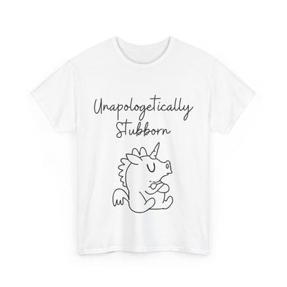 Unapologetically Stubborn - Unisex Heavy Cotton Tee