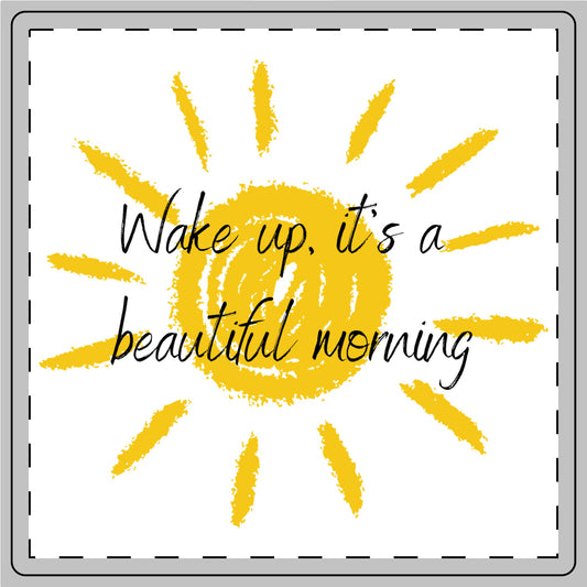 ceramic-coaster-wake-up-its-a-beautiful-morning