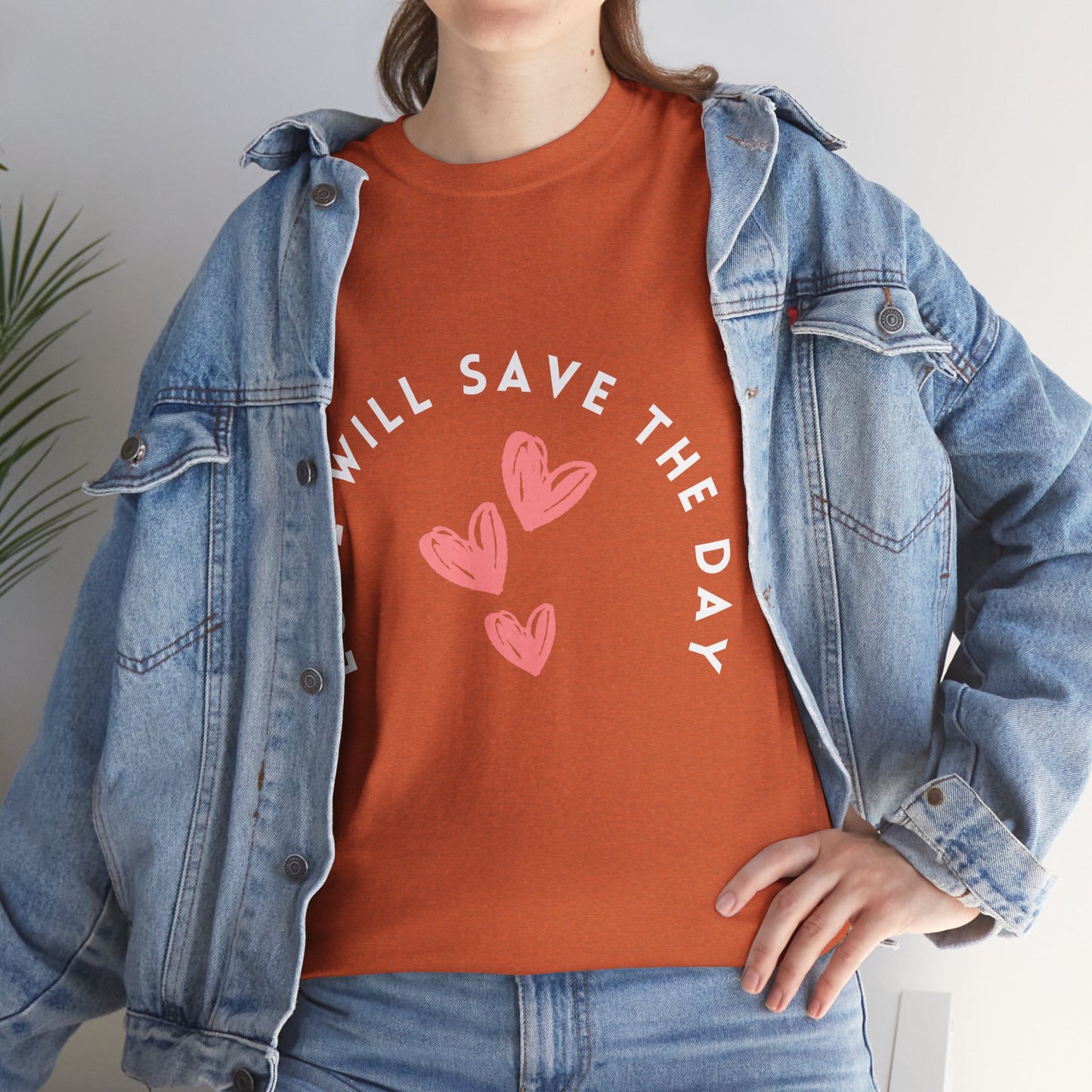 Love Will Save The Day - Unisex Heavy Cotton Tee