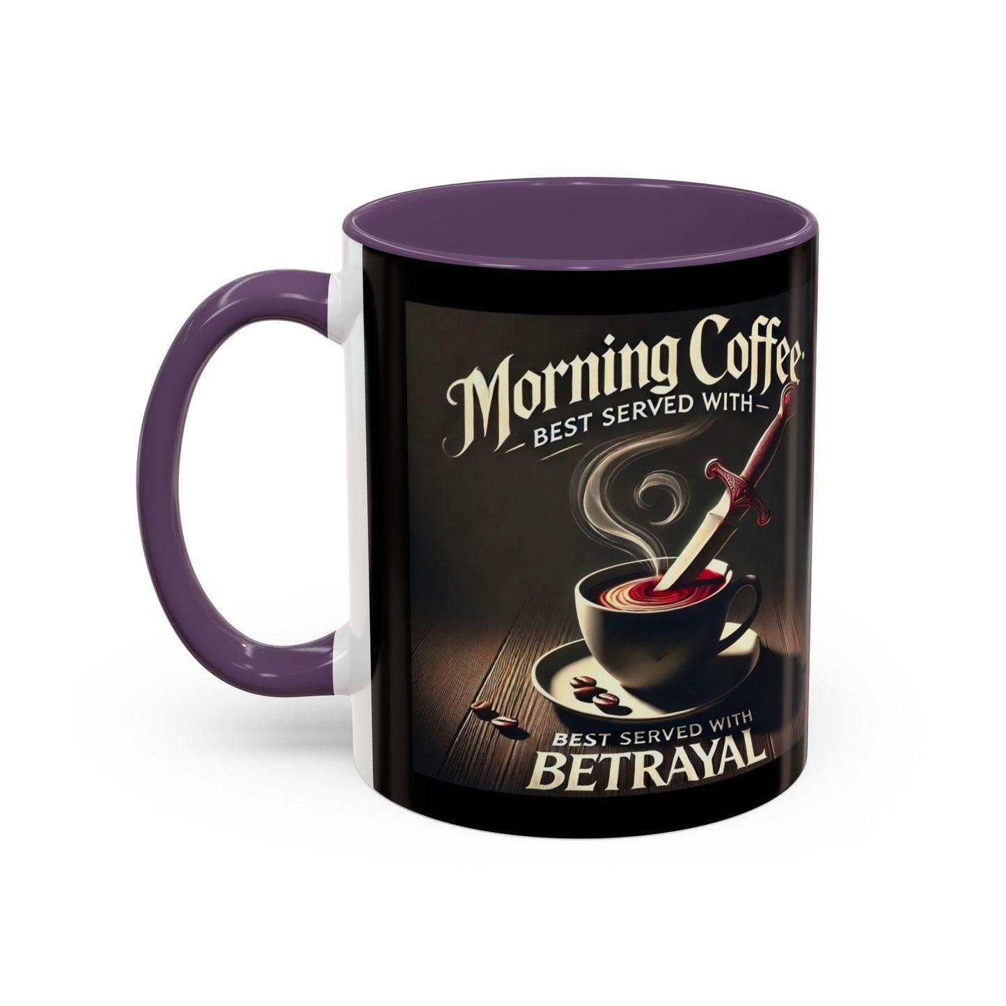 Unapologetically Faithful - Morning Coffee best served with betrayal Mug