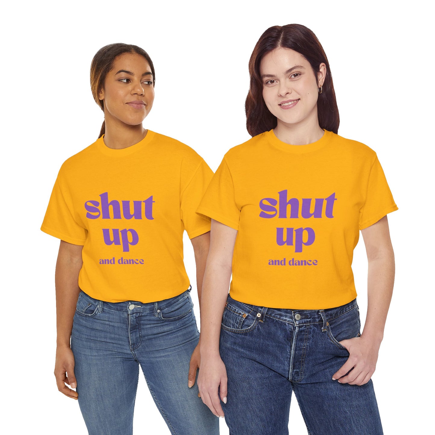 Shut Up And Dance - Unisex Heavy Cotton Tee