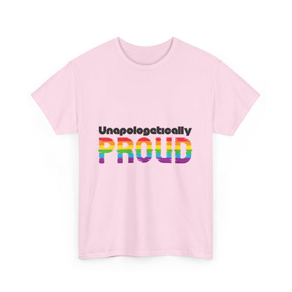 Unapologetically Proud - Unisex Heavy Cotton Tee