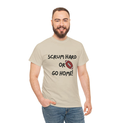 Unisex Heavy Cotton Tee - Scrum Hard Or Go Home