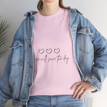 Love Will Save The Day 1 - Unisex Heavy Cotton Tee