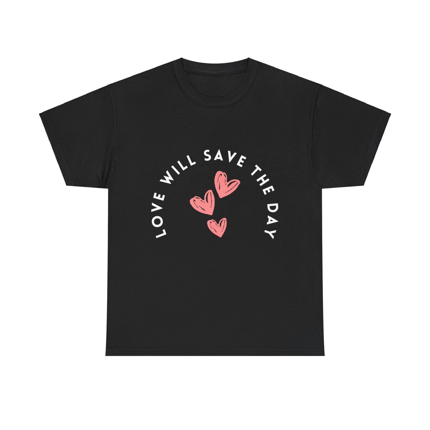 love will save the day, love, romantic, lover, valentine's gift t-shirt