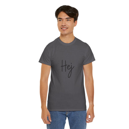 "Hej" (Danish Greeting) Unisex Heavy Cotton Tee