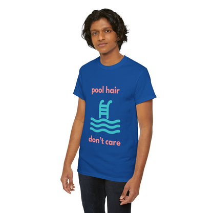 Unisex Heavy Cotton Tee - Pool Hair, Don't Care