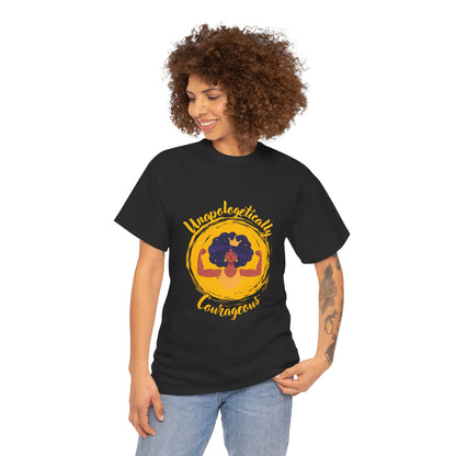 Unapologetically Courageous Woman Unisex Heavy Cotton Tee