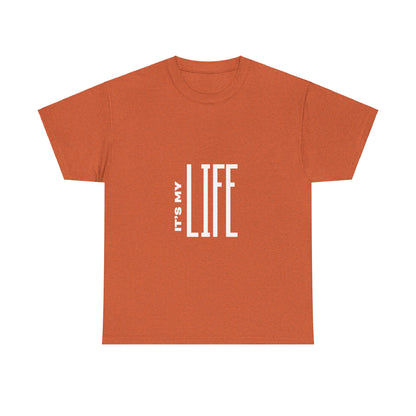 its-my-life-unisex-heavy-cotton-tee