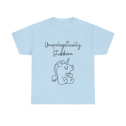 unapologetically stubborn, chef gordan ramsey inspired, t-shirts. Representing true self, inspired by celebrity and famous icons, unapologetically you, 