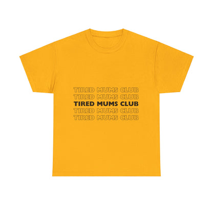 Unisex Heavy Cotton Tee _ Tired Mums Club