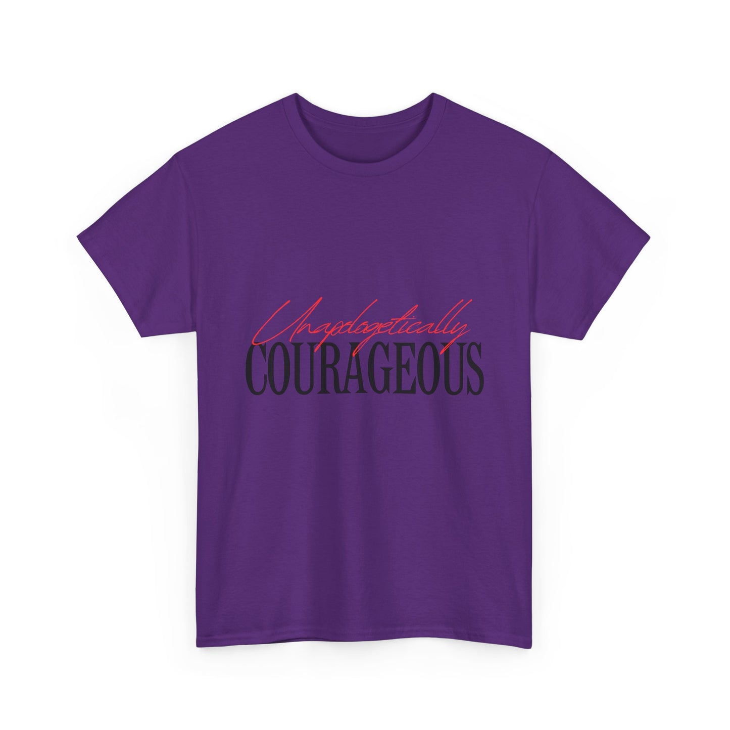 Unapologetically Courageous Unisex Tee