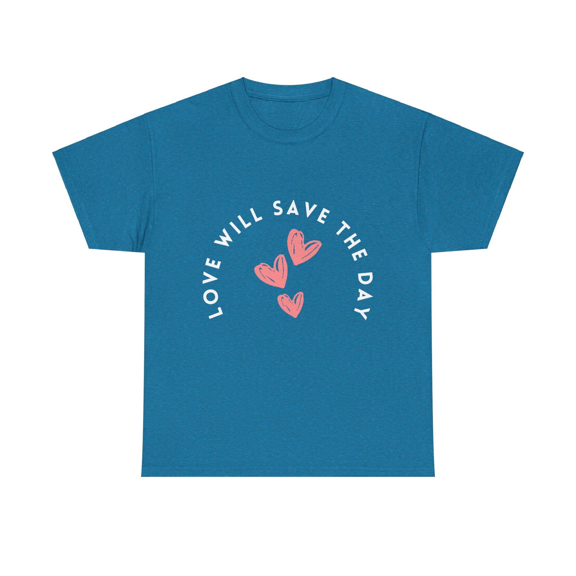 love will save the day, love, romantic, lover, valentine's gift t-shirt