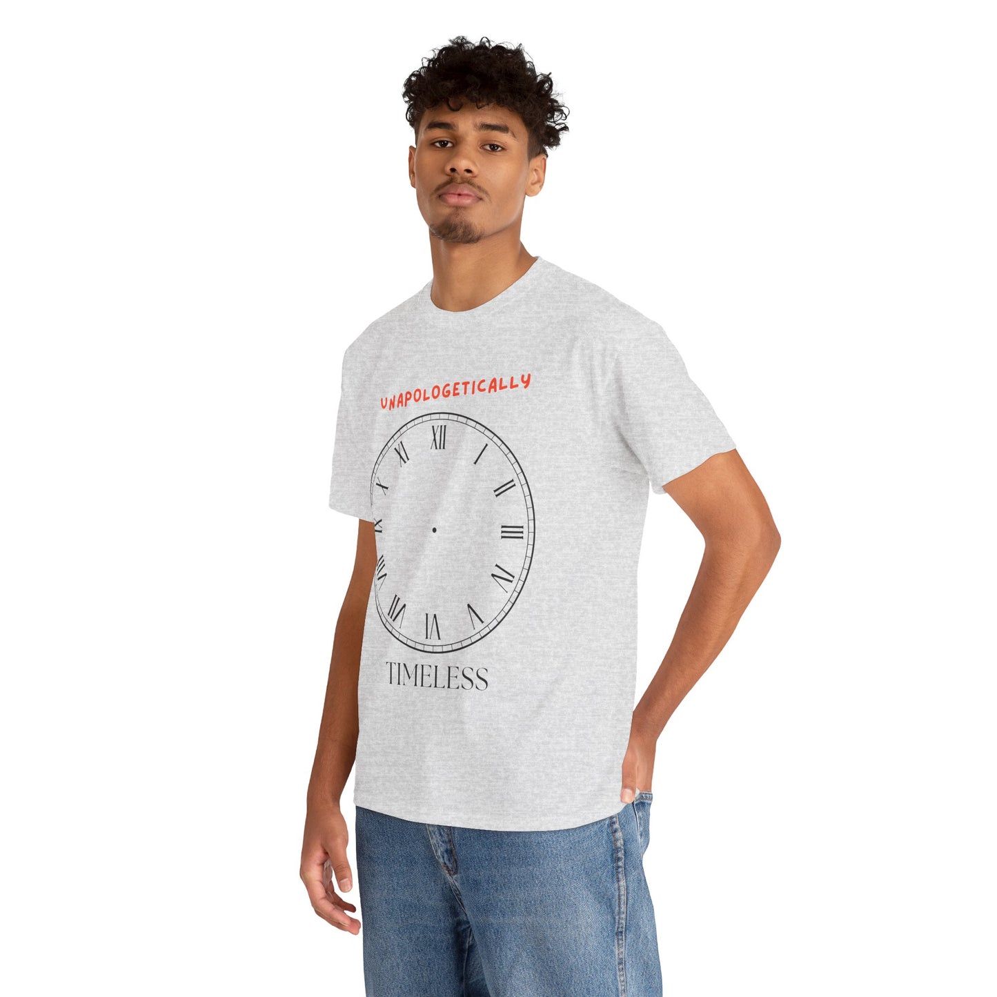 Unisex Tee - Unapologetically Timeless Clockless Graphic Shirt