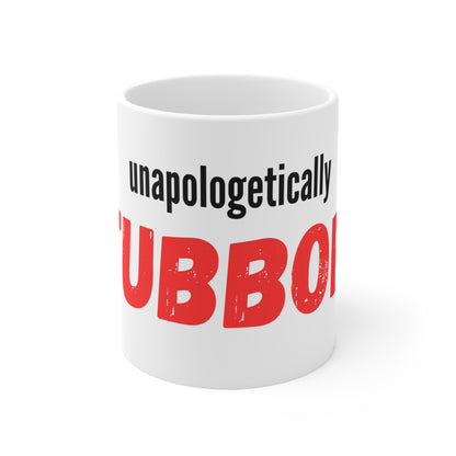 Unapologetically Stubbron mug, inspired by Gordon Ramsey