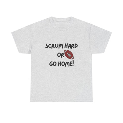 Unisex Heavy Cotton Tee - Scrum Hard Or Go Home