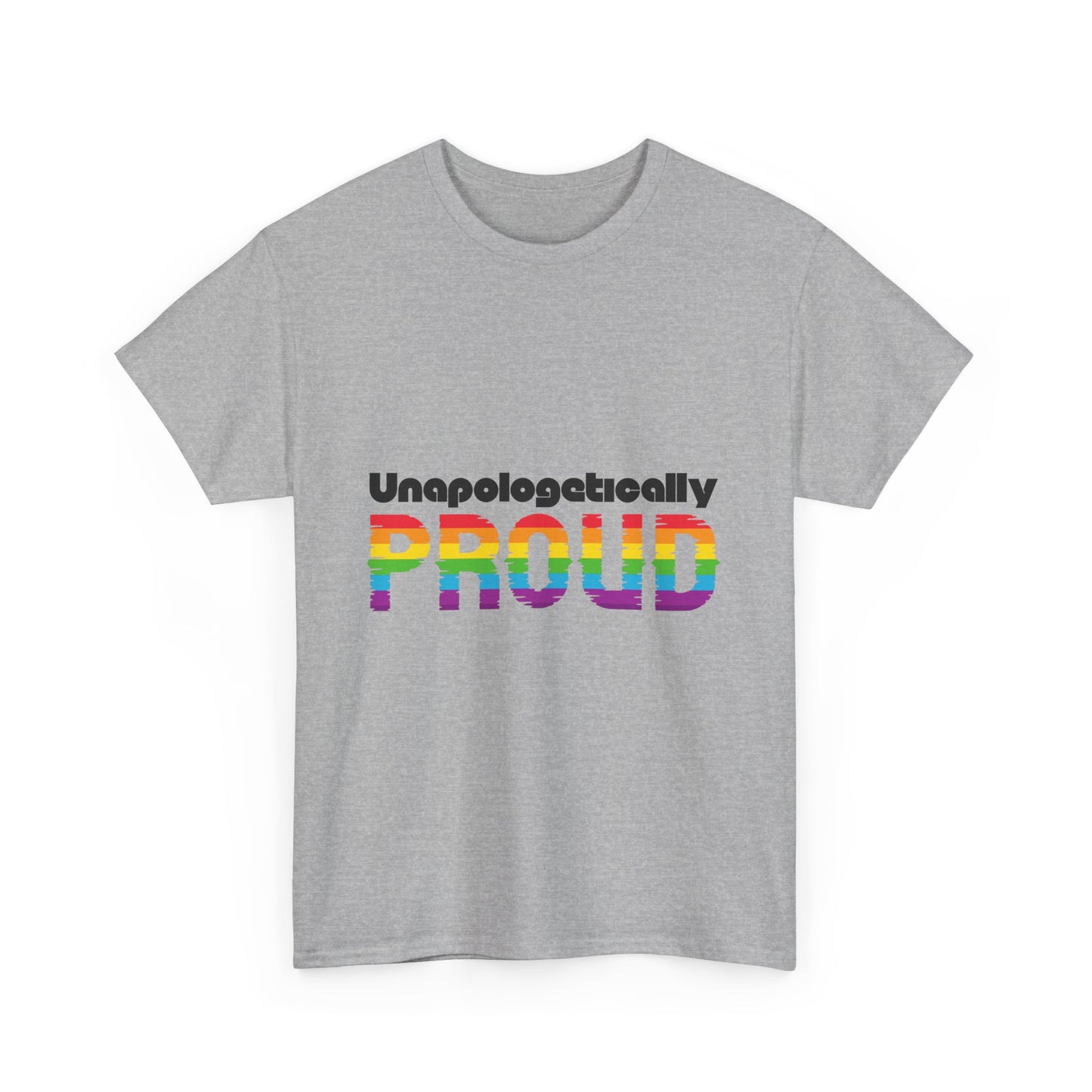 Unapologetically Proud - Unisex Heavy Cotton Tee