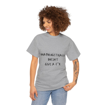 Unapologetically Doesn't Give a F**k Unisex Text Tee