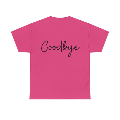 "Hello" & "Goodbye" (English Greeting) Unisex Heavy Cotton Tee