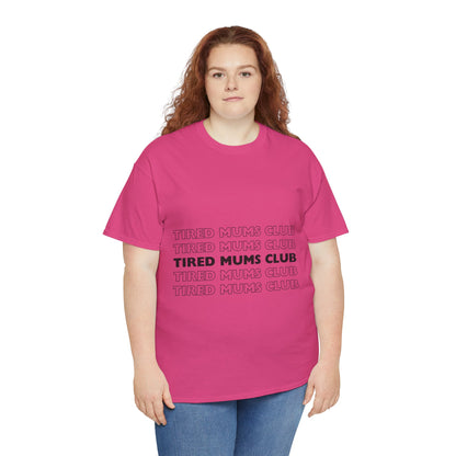 Unisex Heavy Cotton Tee _ Tired Mums Club