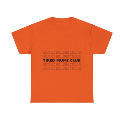 Unisex Heavy Cotton Tee _ Tired Mums Club