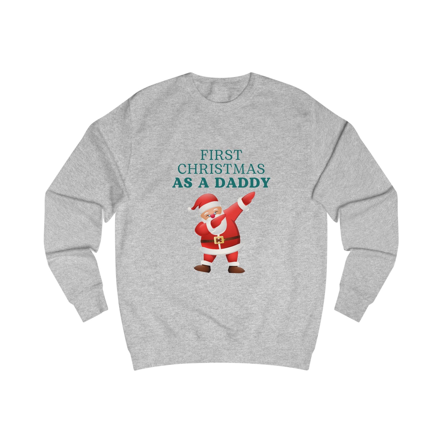 Unisex Sweatshirt - First Christmas As A Daddy