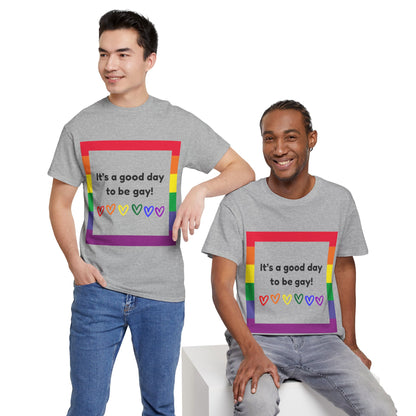 Unisex Heavy Cotton Tee - Good Day To Be Gay