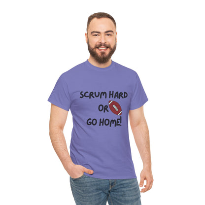 Unisex Heavy Cotton Tee - Scrum Hard Or Go Home